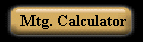 Mtg. Calculator